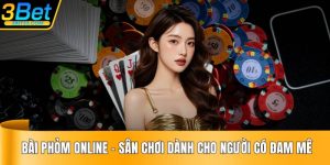 Bài Phỏm Online - Sân Chơi Dành Cho Người Có Đam Mê