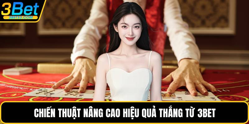 Chiến thuật nâng cao hiệu quả thắng từ 3BET