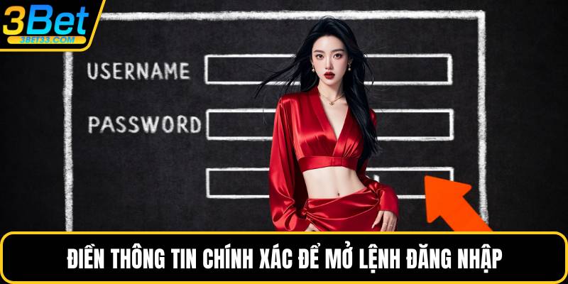 Điền thông tin chính xác để mở lệnh đăng nhập