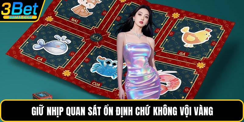 Giữ nhịp quan sát ổn định chứ không vội vàng