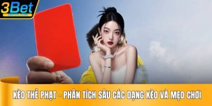 Kèo Thẻ Phạt – Phân Tích Sâu Các Dạng Kèo Và Mẹo Chơi