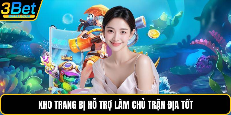Kho trang bị hỗ trợ làm chủ trận địa tốt