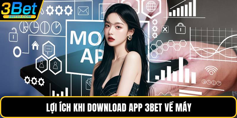 Lợi ích khi download app 3BET về máy
