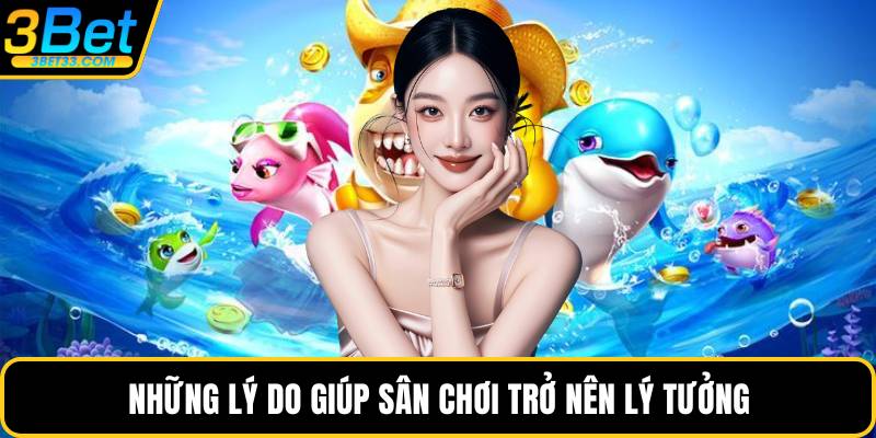 Những lý do giúp sân chơi trở nên lý tưởng