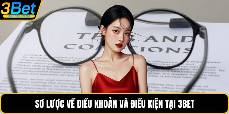 Sơ lược về điều khoản và điều kiện tại 3BET